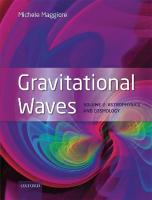 Gravitational Waves: Volume 2: Astrophysics and Cosmology [2, Illustrated]
 0198570899, 9780198570899