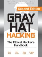 Gray Hat Hacking: The Ethical Hacker's Handbook [2nd edition]
 0071595538, 0071495681, 1211471691, 9780071595537