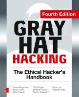 Gray Hat Hacking The Ethical Hacker's Handbook [Fourth ed.]
 9780071838504, 0071838503, 9780071832380, 0071832386