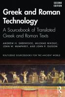 Greek and Roman Technology: A Sourcebook of Translated Greek and Roman Texts [2nd ed.]
 9781315682181