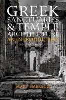 Greek Sanctuaries and Temple Architecture: An Introduction [2 ed.]
 1472575288, 9781472575289