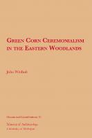 Green Corn Ceremonialism in the Eastern Woodlands
 9781949098518, 9781951538507