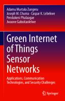 Green Internet of Things Sensor Networks: Applications, Communication Technologies, and Security Challenges [1st ed.]
 9783030549824, 9783030549831