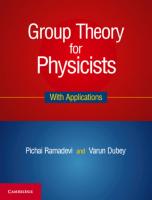 Group theory for physicists with applications
 9781108429474, 9781108554862, 9781108454278