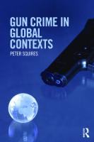 Gun Crime in Global Contexts
 9780415688598, 9780203083352