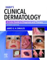 Habif’s Clinical Dermatology: A Color Guide to Diagnosis and Therapy [7th Edition]
 9780323612692, 9780323612708, 9780323612715
