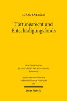 Haftungsrecht und Entschädigungsfonds: Eine Untersuchung zum deutschen und französischen Recht
 9783161521652, 9783161519529