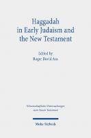 Haggadah in Early Judaism and the New Testament
 3161600908, 9783161600906