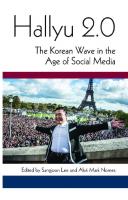 Hallyu 2.0: The Korean Wave in the Age of Social Media
 9780472072521, 9780472052523, 9780472120895