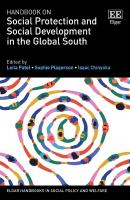 Handbook on Social Protection and Social Development in the Global South (Elgar Handbooks in Social Policy and Welfare)
 1800378416, 9781800378414