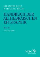 Handbuch der althebräischen Epigraphik: Die althebräischen Inschriften
 9783534267897, 9783534742202, 9783534742226, 3534267893