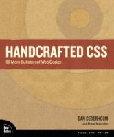 Handcrafted CSS more bulletproof web design. - Description based on print version record. - Includes index
 9780321643384, 0321643380, 9780321638281, 032163828X