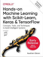 Hands-On Machine Learning with Scikit-Learn, Keras, and Tensorflow: Concepts, Tools, and Techniques to Build Intelligent Systems [Paperback ed.]
 1492032646, 9781492032649