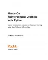 Hands-on Reinforcement Learning with Python. Master Reinforcement and Deep Reinforcement Learning using OpenAI Gym and TensorFlow
 978-1-78883-652-4