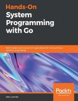 Hands-On System Programming with Go: Build Modern and Concurrent Applications for Unix and Linux Systems Using Golang
 1789804078, 9781789804072