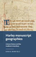 Harley manuscript geographies: Literary history and the medieval miscellany (Manchester Medieval Literature and Culture)
 9781526140401, 1526140403