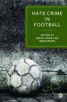 Hate Crime in Football: How Racism Is Destroying the Beautiful Game
 9781529227185, 9781529227192, 9781529227208