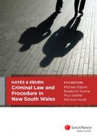 Hayes & Eburn criminal law and procedure in New South Wales [5th edition.]
 9780409343779, 0409343773