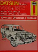 Haynes Datsun Bluebird 160B & 180B 1972 to 1978 Owners Workshop Manual
 0856963720, 9780856963728