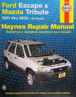 Haynes Ford Escape & Mazda Tribute 2001 thru 2003 Automotive Repair Manual
 1563925206, 9781563925207