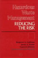 Hazardous waste management : reducing the risk
 9780933280304, 0933280300, 9780933280311, 0933280319