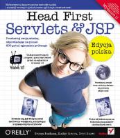 Head First Servlets & JSP. Edycja polska. Wydanie II (Rusz głową!) [2 ed.]
 9788324660575