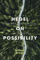 Hegel on Possibility: Dialectics, Contradiction, and Modality
 1350081698, 9781350081697