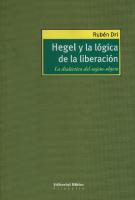 Hegel y la lógica de la liberación : la dialéctica del sujeto-objeto
 9789507866319, 9507866310