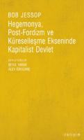 Hegemonya, Pos-Fordizm ve Küreselleşme Ekseninde Kapitalist Devlet [1 ed.]
 9750503627