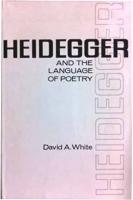 Heidegger and the Language of Poetry
 0803247030
