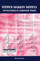 Hidden Markov models : applications in computer vision
 9789812797605, 9812797602