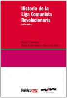 Historia De La Liga Comunista Revolucionaria (1970