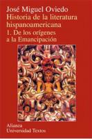 Historia de la literatura hispanoamericana. Vol. I. De los orígenes a la emancipación [I]
 8420681512, 9788420681511