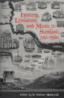 History, Literature, and Music in Scotland, 700-1560 [1 ed.]
 9781442675797, 9780802036018