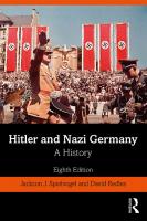 Hitler And Nazi Germany: A History [8th Edition]
 1138541346, 9781138541344, 1138544434, 9781138544437, 1351003747, 9781351003742, 1351003720, 9781351003728, 1351003739, 9781351003735