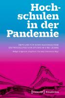 Hochschulen in der Pandemie: Impulse für eine nachhaltige Entwicklung von Studium und Lehre
 9783839459843