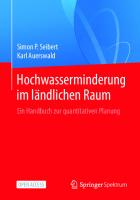 Hochwasserminderung im ländlichen Raum: Ein Handbuch zur quantitativen Planung [1. Aufl.]
 9783662610329, 9783662610336