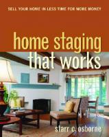 Home Staging That Works : Sell Your Home in Less Time for More Money [1 ed.]
 9780814415238, 9780814415221