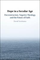 Hope in a Secular Age: Deconstruction, Negative Theology, and the Future of Faith
 9781108724395, 9781108498661