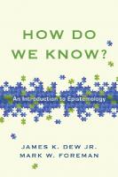 How Do We Know? An Introduction to Epistemology
 0830840362, 9780830840366