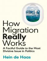 How Migration Really Works: A Factful Guide to the Most Divisive Issue in Politics
 024163220X, 9780241632208