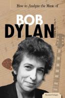 How to analyze the music of Bob Dylan
 9781617830907, 1617830909