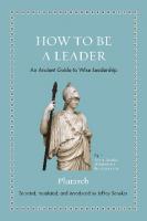 How to Be a Leader: An Ancient Guide to Wise Leadership
 9780691197807