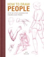 How to Draw People: Step-by-Step Lessons for Figures and Poses [Illustrated]
 1440353166, 9781440353161