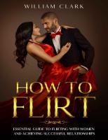 How To Flirt Essential guide to flirting with women and achieving successful relationships