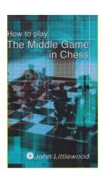 How to play the middlegame in chess [Updated ed.]
 9780713486179, 0713486171