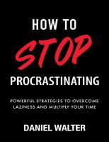 How to Stop Procrastinating Powerful Strategies to Overcome Laziness and Multiply Your Time
 9798552894611