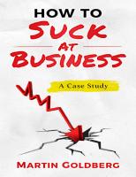 How to Suck at Business: A Case Study