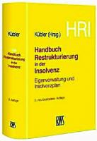 HRI - Handbuch Restrukturierung in der Insolvenz: Eigenverwaltung und Insolvenzplan [2nd newly revised edition]
 9783814557007