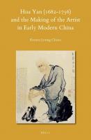 Hua Yan (1682-1756) and the Making of the Artist in Early Modern China
 9789004427631